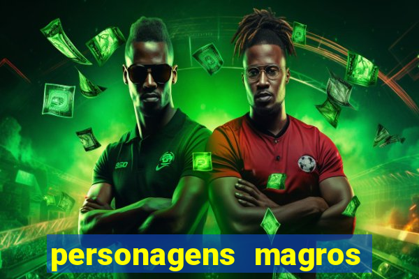 personagens magros de desenhos